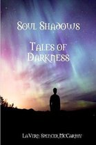 Soul Shadows--Tales Of Darkness