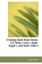 A Handy-Book about Books
