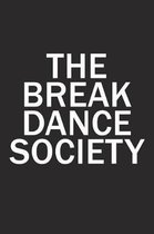 The Break Dance Society
