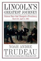 Lincoln's Greatest Journey