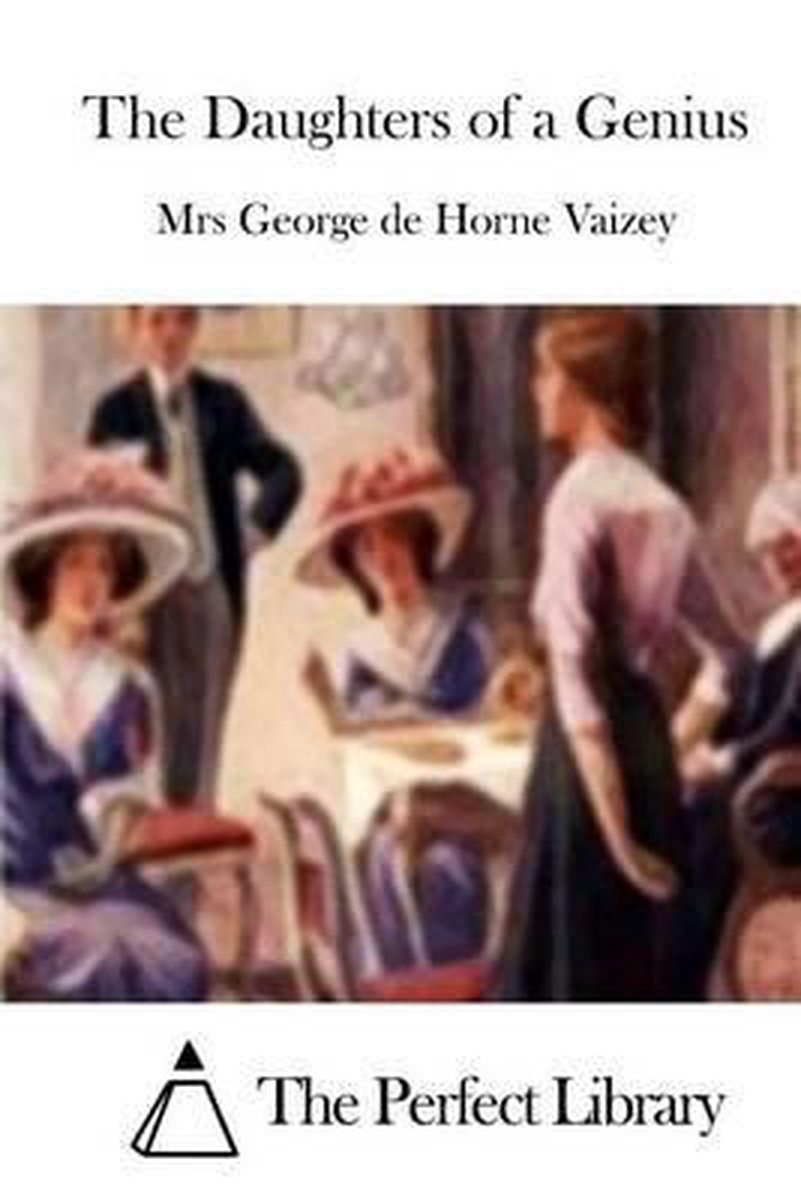 The Daughters Of A Genius van Mrs George De Horne Vaizey