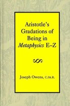 Aristotle's Gradations of Being in Metaphysics E-Z