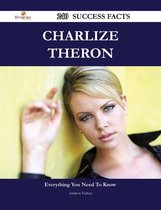 Charlize Theron 240 Success Facts - Everything you need to know about Charlize Theron