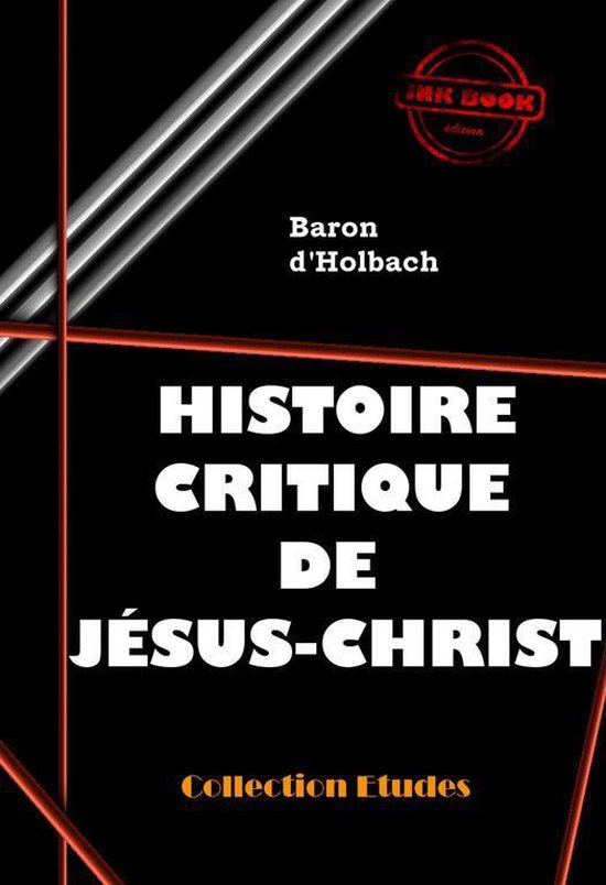Faits & Documents - Histoire critique de Jésus-Christ (ou A ... - cover