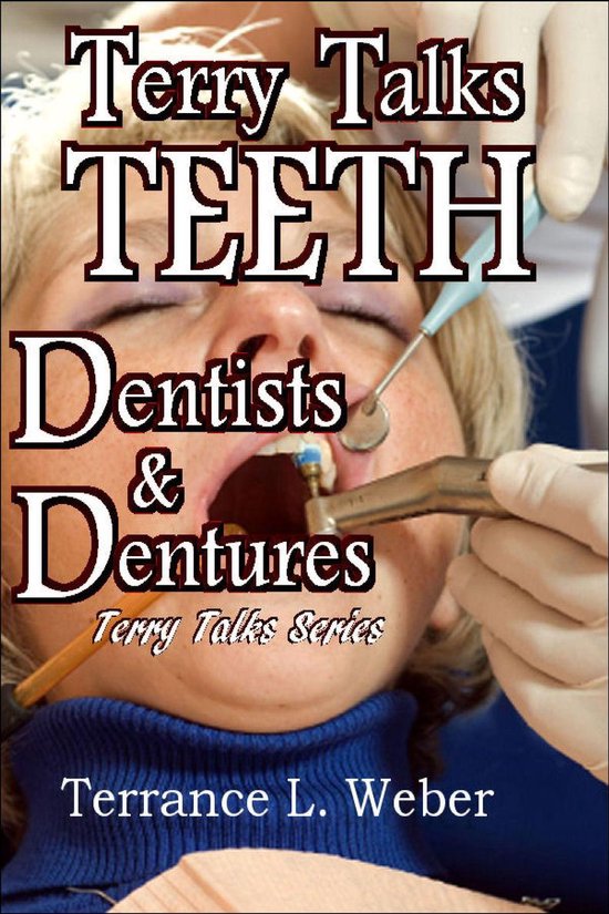 Terry Talks 2 - Terry Talks #3: Teeth, Dentists, Dentures - cover