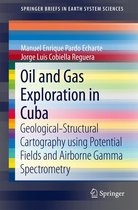 SpringerBriefs in Earth System Sciences - Oil and Gas Exploration in Cuba