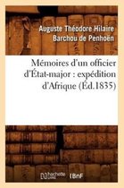 Histoire- M�moires d'Un Officier d'�tat-Major: Exp�dition d'Afrique (�d.1835)