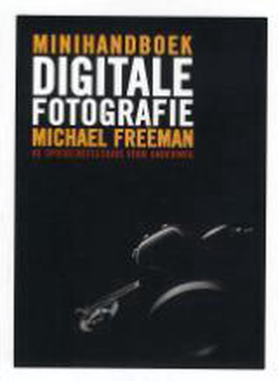 Minihandboek Digitale fotografie - Michael Freeman | 
