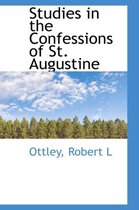 Studies in the Confessions of St. Augustine