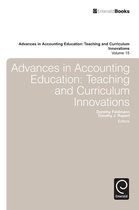 Advances in Accounting Education: Teaching and Curriculum Innovations 15 - Advances in Accounting Education