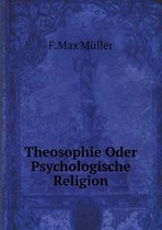 Theosophie Oder Psychologische Religion