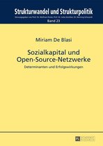 Strukturwandel und Strukturpolitik. Structural Change and Structural Policies. 23 - Sozialkapital und Open-Source-Netzwerke