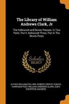 The Library of William Andrews Clark, Jr