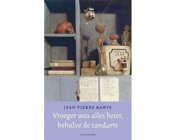 Vroeger was alles beter, behalve de tandarts