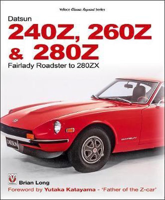 Bol Com The Datsun 240z 260z 280z Brian Long Boeken