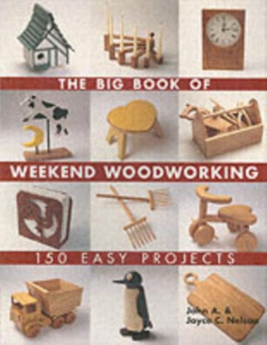 Big Book Of Weekend Woodworking