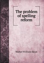 The problem of spelling reform