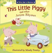 THIS LITTLE PIGGY AND OTHER ACTION RHYMES (Time for a Rhyme)