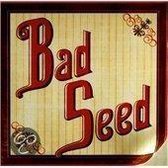 Bad Seed