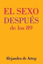 Sex After 89 (Spanish Edition) - El sexo despues de los 89