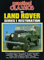 Practical Classics on Land Rover Series 1 Restoration