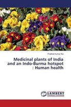 Medicinal plants of India and an Indo-Burma hotspot