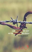 Los Muertos de Ayer En Las Fronteras de Ahora
