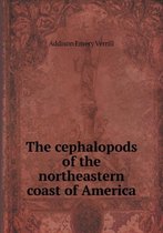 The cephalopods of the northeastern coast of America