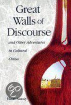 Great Walls of Discourse and Other Adventures in Cultural China
