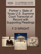 Portner V. State of Texas U.S. Supreme Court Transcript of Record with Supporting Pleadings