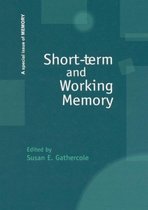 Short-Term and Working Memory: A Special Issue of Memory