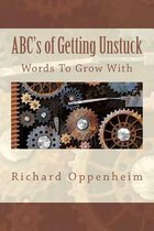 Abc's of Getting Unstuck