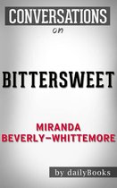 Conversations on Bittersweet By Miranda Beverly-Whittemore