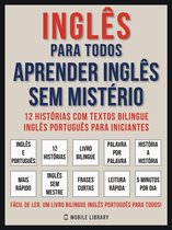 Foreign Language Learning Guides - Inglês Para todos - Aprender Inglês Sem Mistério (Vol 1)