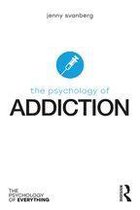 The Psychology of Everything - The Psychology of Addiction