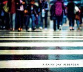 A Rainy Day In Bergen - A Rainy Day In Bergen (CD)