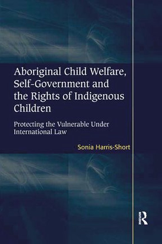 Aboriginal Child Welfare, Self-Government and the Rights of  ... - cover