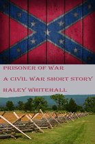 Prisoner of War: A Civil War Short Story