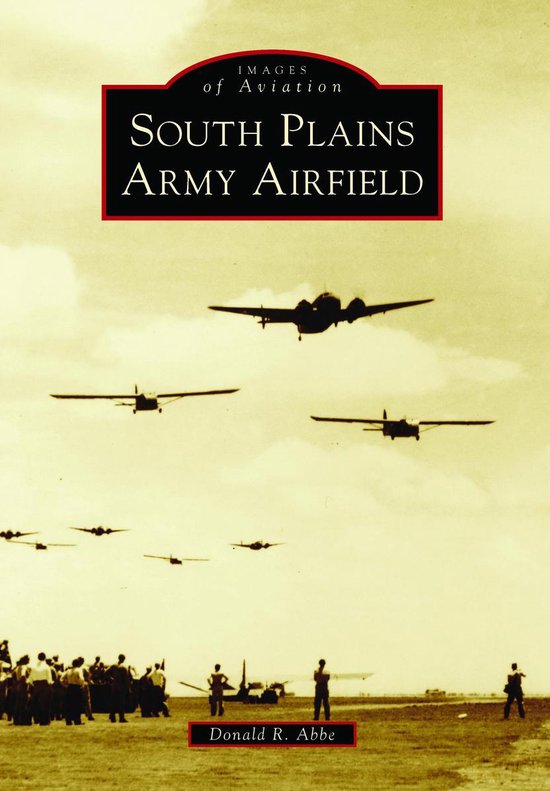Images of Aviation - South Plains Army Airfield - cover
