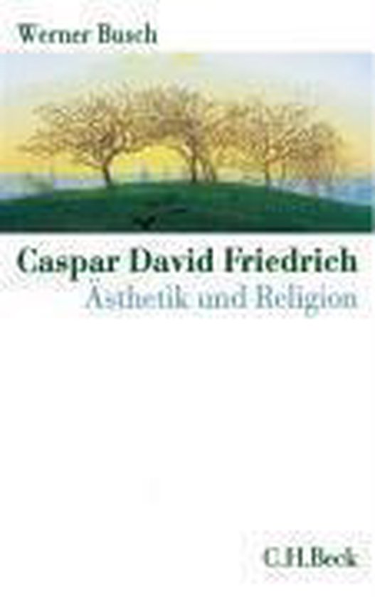 Boek 'Caspar David Friedrich Ästhetik und Religion' van Werner Busch. De cover toont bomen tegen een zonsondergang.
