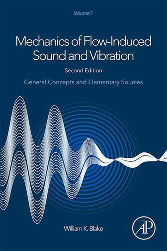 Mechanics of Flow-Induced Sound and Vibration, Volume 1 - cover