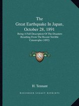 The Great Earthquake in Japan, October 28, 1891