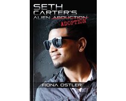The Seth Carter- Seth Carter's Alien Adoption