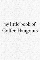 My Little Book of Coffee Hangouts