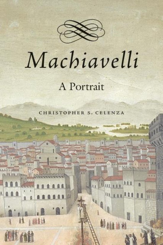 Machiavelli A Portrait
