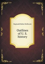 Outlines of U. S. history