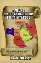 Timeline: 9/11 TO ARMAGEDDON!