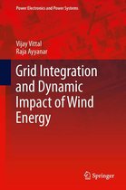 Power Electronics and Power Systems - Grid Integration and Dynamic Impact of Wind Energy