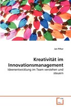 Kreativität im Innovationsmanagement