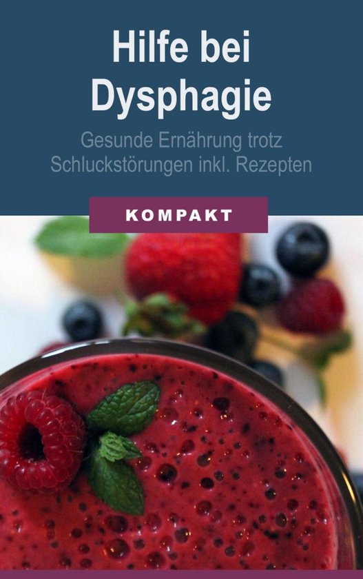 Hilfe bei Dysphagie - Gesunde Ernährung trotz Schluckstöru ... - cover